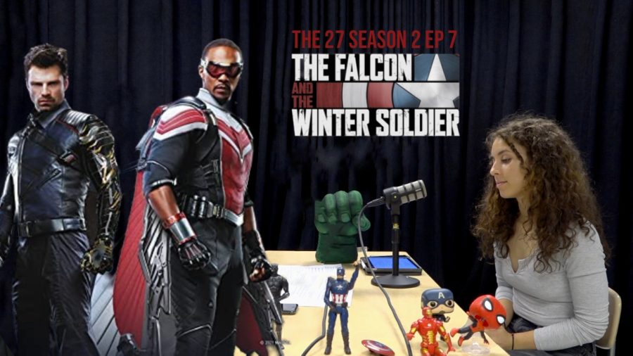 The 27: Episode 15 - Falcon and the Winter Soldier Part 1